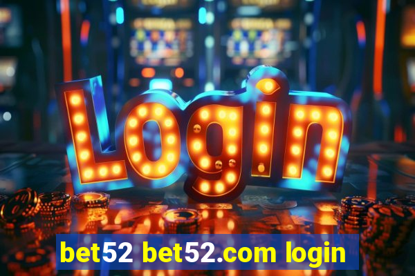 bet52 bet52.com login